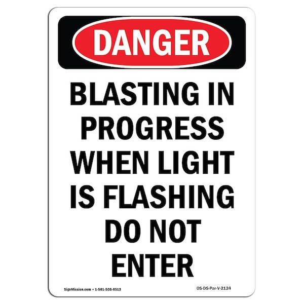 Safety Sign, OSHA Danger, 18" Height, Blasting In Progress When Light, Portrait, D-1218-V-2124